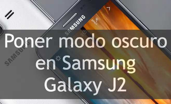 Activar o desactivar el modo oscuro en el Samsung Galaxy J2
